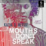 Mouths Dont Speak, Katia D. Ulysse