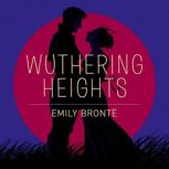 Wuthering Heights, Emily Bronte