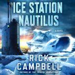 Ice Station Nautilus, Rick Campbell