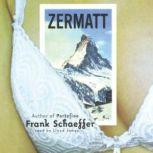 Zermatt, Frank Schaeffer