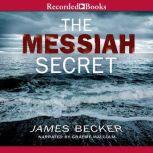 The Messiah Secret, James Becker