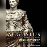 Augustus First Emperor of Rome, Adrian Goldsworthy