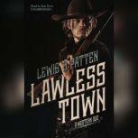 Lawless Town A Western Duo, Lewis B. Patten