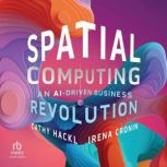 Spatial Computing, Cathy Hackl