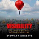 VISIBILITY, Stewart Roberts