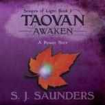 Taovan Awaken, S.J. Saunders