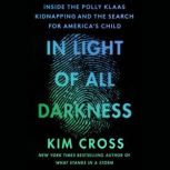 In Light of All Darkness, Kim Cross