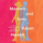 Mothers and Sons, Adam Haslett