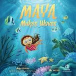 Maya Makes Waves, Maya Gabeira