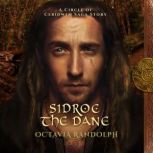 Sidroc the Dane A Circle of Ceridwen..., Octavia Randolph