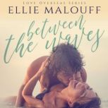 Between The Waves, Ellie Malouff