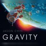 Gravity, Jason Chin