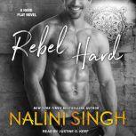 Rebel Hard, Nalini Singh