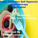 Sugar Addiction Self Hypnosis Hypnoth..., Key Guy Technology