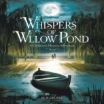 Whispers of Willow Pond, Trevor Hanes