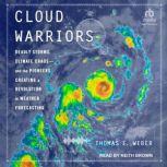 Cloud Warriors, Thomas E. Weber