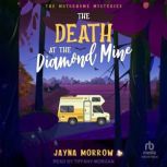 The Death At The Diamond Mine, Jayna Morrow