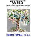 WHY, Girraj K Bansal