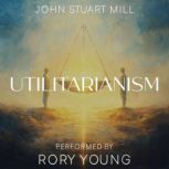Utilitarianism, John Stuart Mill