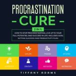 Procrastination Cure 2 in 1, Tiffany Adams