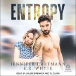 Entropy, Jennifer Hartmann