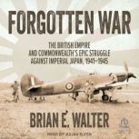 Forgotten War, Brian E. Walter