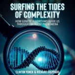 Surfing the Tides of Complexity, Clinton Yonck