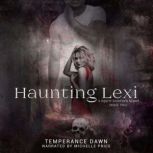 Haunting Lexi, Temperance Dawn