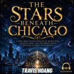 The Stars Beneath Chicago, Travis Hoang