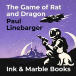 The Game of Rat and Dragon, Paul Linebarger