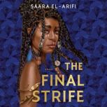 The Final Strife A Novel, Saara El-Arifi