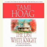 The Last White Knight, Tami Hoag