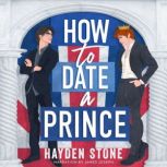 How to Date a Prince, Hayden Stone