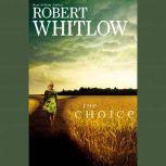 The Choice, Robert Whitlow
