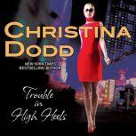 Trouble in High Heels, Christina Dodd