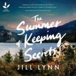 The Summer of Keeping Secrets, Jill Lynn