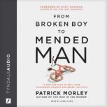 From Broken Boy to Mended Man, Patrick Morley