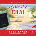 Live and Let Chai, Bree Baker