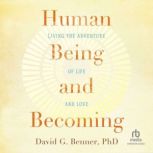 Human Being and Becoming, David G. Benner, PhD