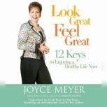 Look Great, Feel Great, Joyce Meyer