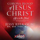 Corona Blood Of Jesus Christ, Jessy Rita Ogbu