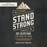 Stand Strong, Our Daily Bread