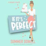 If Its Perfect, Summer Dowell