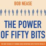 The Power of Fifty Bits, Bob Nease, , PhD