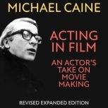 Acting in Film, Michael Caine