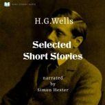 H.G Wells - Selected Short Stories, H.G Wells