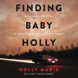 Finding Baby Holly, Holly Marie