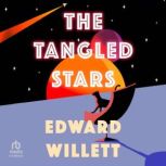 The Tangled Stars, Edward Willett