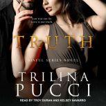 Truth, Trilina Pucci