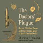 The Doctors Plague, Sherwin B. Nuland